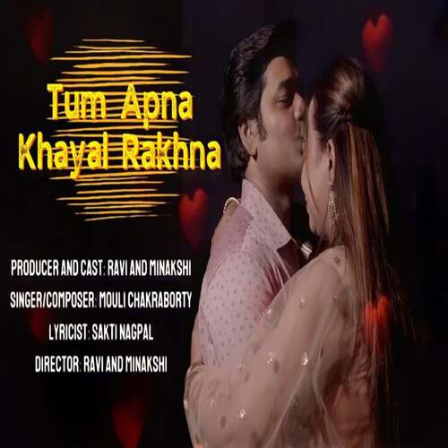 TUM APNA KHAYAL RAKHNA Mouli Chakraborty MP3 Download